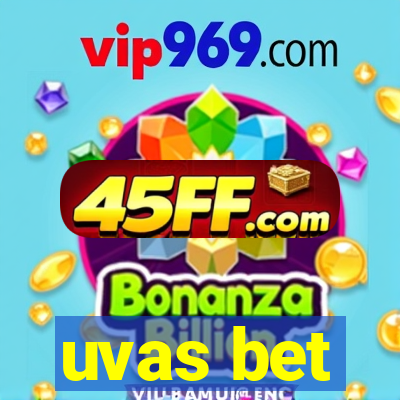uvas bet